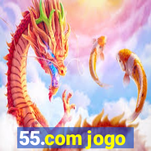 55.com jogo